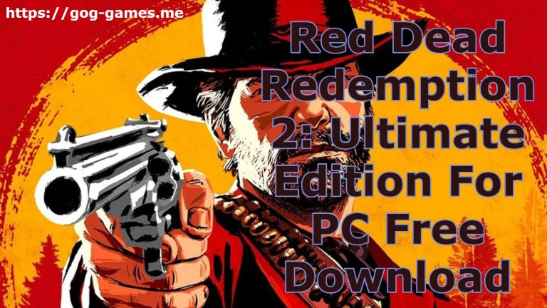 Red Dead Redemption 2: Ultimate Edition For PC Free Download