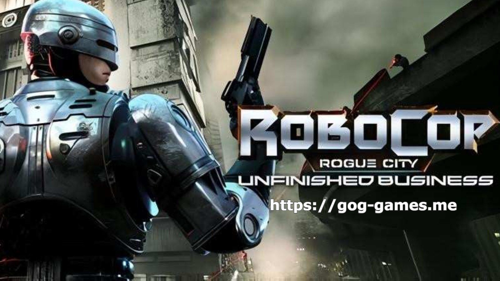 RoboCop Rogue City Unfinished Business For PC Free Download