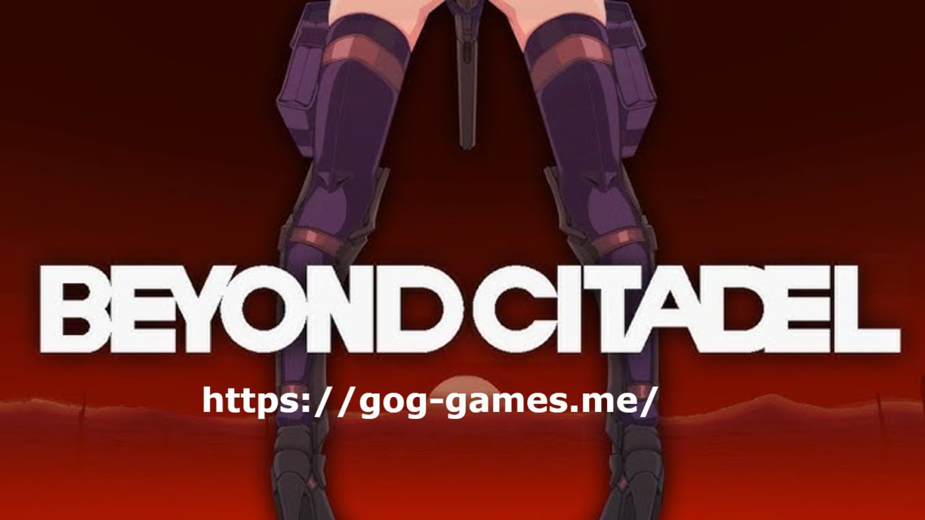 Beyond Citadel For PC Free Download