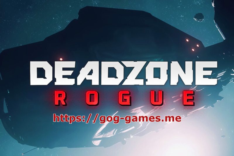 Deadzone: Rogue For PC Free Download