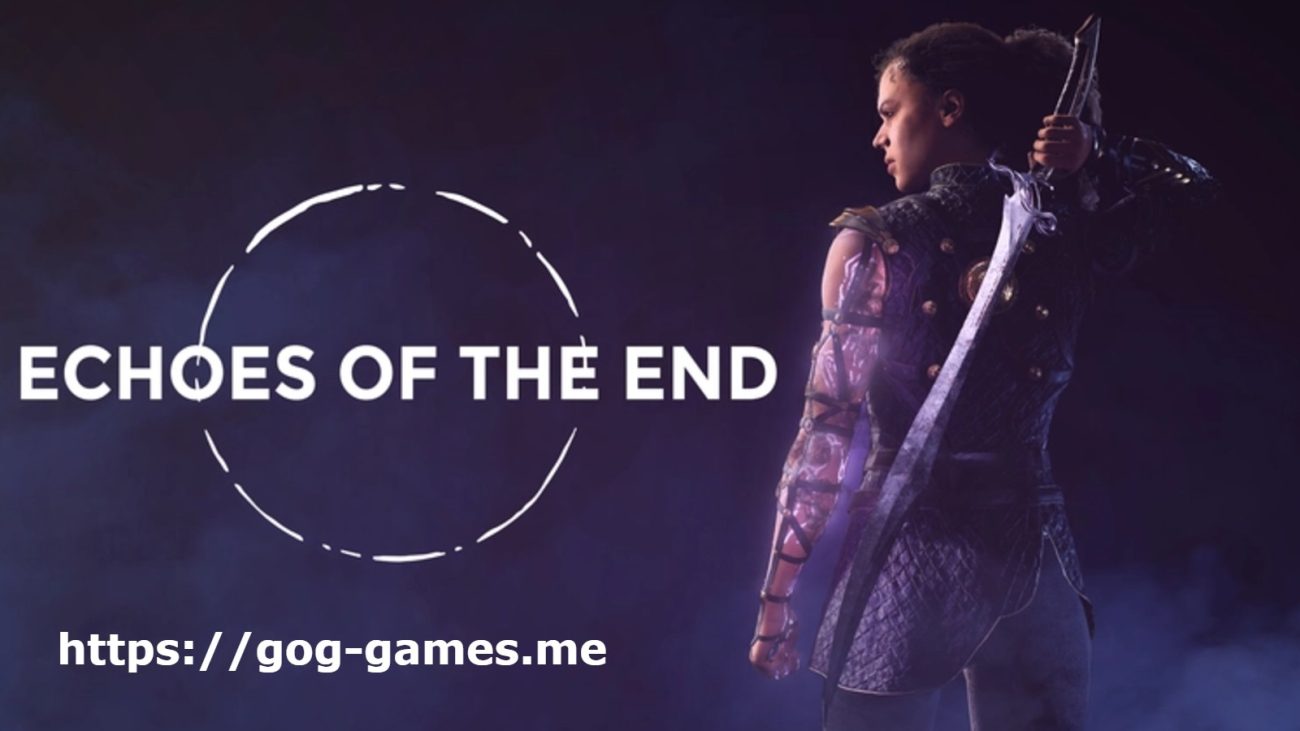 Echoes of the End PC Game Free Download