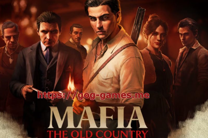 Mafia: The Old Country For PC Free Download