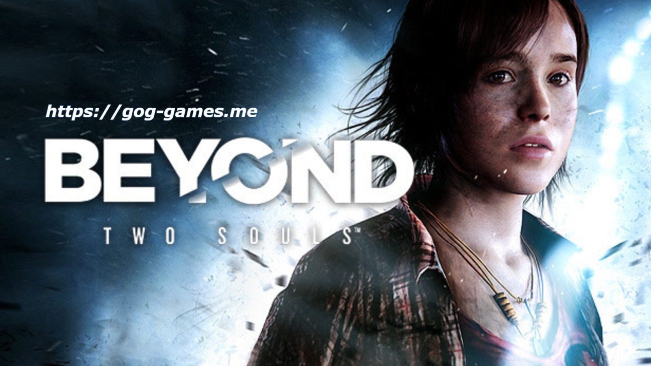 Beyond Two Souls For PC Free Download