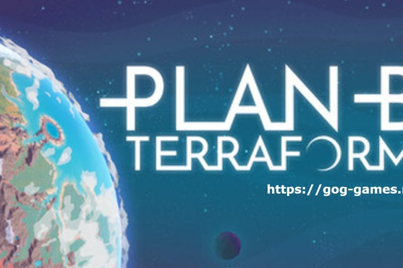 Plan B: Terraform For PC Free Download