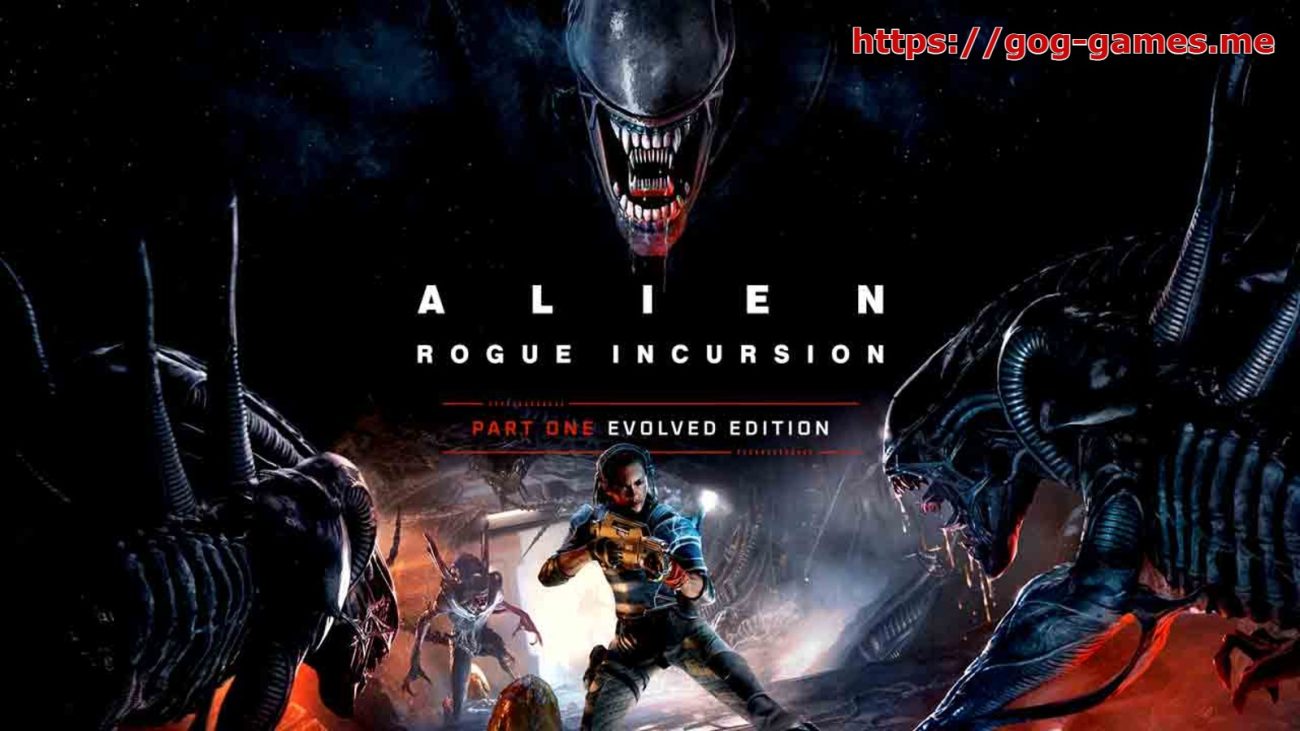 Alien Rogue Incursion Evolved Edition For PC Free Download
