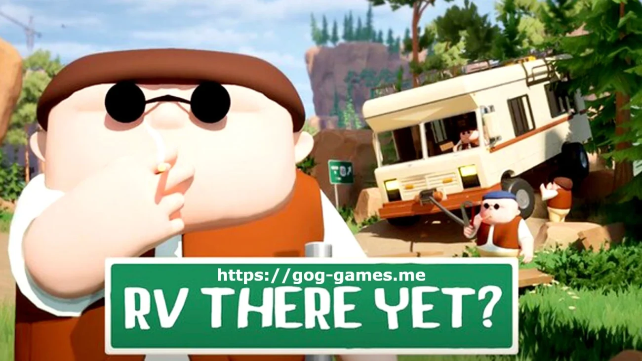 RV There Yet? For PC Free Download