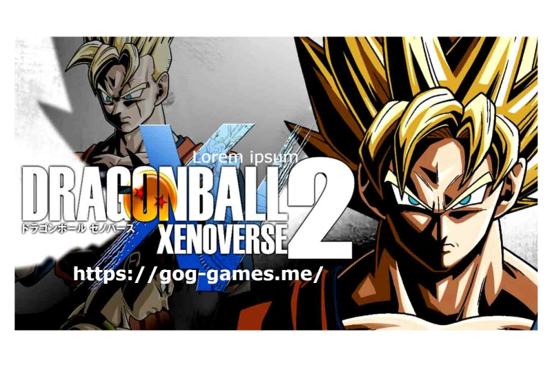 DRAGON BALL XENOVERSE 2 For PC Free Download