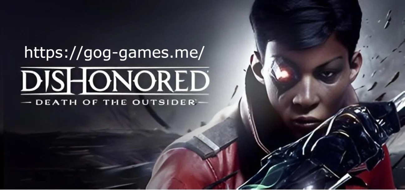 Dishonored: Death of the Outsider For PC Free Download